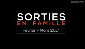 Sorties en famille - Février / Mars 2017