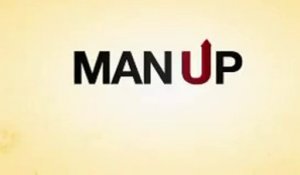 Man Up ! - Promo saison 1