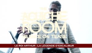 Aguiche Room - Le Roi Arthur, La Légende d'Excalibur