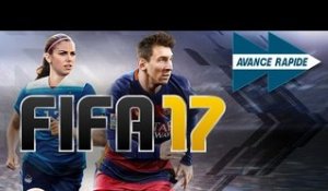 Avance Rapide - FIFA 17 : Nos attentes et rêves les plus fous