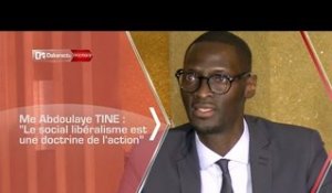 Me Abdoulaye TINE : Le social libéralisme est une doctrine de l'action