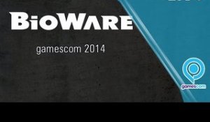 [VOD] gamescom 2014 : conférence BioWare