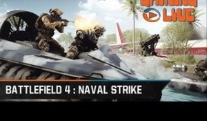 Gaming live Battlefield 4 : Naval Strike - A l'assaut du 3ème DLC ! PC