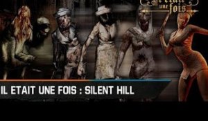 Il était une fois - Silent Hill