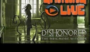 Gaming live PC - Dishonored : Les Sorcières de Brigmore - Un tour en prison