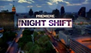 The Night Shift - Promo Saison 1
