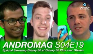 Spécial Samsung Galaxy S8 et Galaxy S8 Plus avec Steven