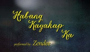 Zendee - Habang Kayakap Ka