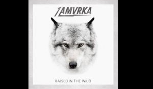 1 AMVRKA - Raised In The Wild