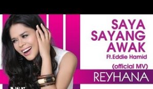 Reyhana - Saya Sayang Awak (Ft.Eddie Hamid) (Official Music Video)