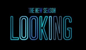 Looking - Teaser Saison 2