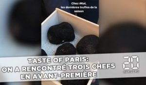 Taste of Paris: On a rencontré trois chefs en avant-première