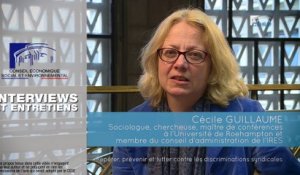 Questions à Cécile GUILLAUME (Sociologue) - discriminations syndicales - cese