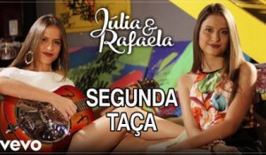 Júlia & Rafaela - Segunda Taça