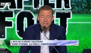 Florent Gautreau : "Saint-Etienne, ça frôle l’amateurisme"