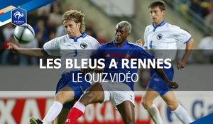 Les Bleus à Rennes : le quiz