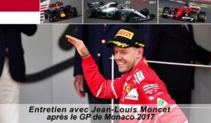 Entretien avec Jean-Louis Moncet après le Grand Prix de Monaco 2017