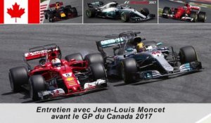 Entretien avec Jean-Louis Moncet avant le Grand Prix du Canada 2017