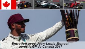 Entretien avec Jean-Louis Moncet après le Grand Prix du Canada 2017