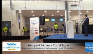 AEROPORT BEZIERS CAP D'AGDE - INAUGURATION DE L'EXTENSION DE L'AEROGARE JEUDI 22 JUIN