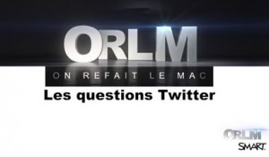 ORLM-265 : 6P - Vos questions Twitter