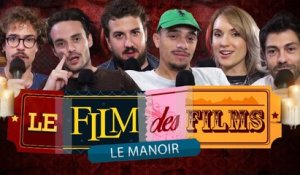 Résumé : LE FILM DES FILMS - LE MANOIR