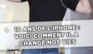 10 ans de l'iPhone : Voici comment  il a changé nos vies