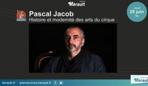 Histoire et modernité des arts du cirque par Pascal Jacob