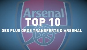 Foot - Transfers : Les 10 joueurs les plus chers d'Arsenal