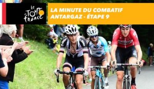 La minute du combatif Antargaz - Étape 9 - Tour de France 2017