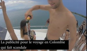 La publicité pour le voyage en Colombie qui fait scandale