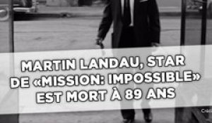 Martin Landau, star de «Mission: Impossible», est mort à 89 ans