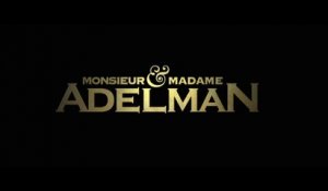 Monsieur & Madame Adelman : Bande annonce Orange