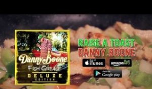 Danny Boone - Raise A Toast [Full Audio]