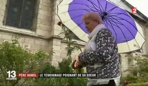 "Pas de colère, pas de haine" : un an après l'attentat de Saint-Etienne-du-Rouvray, le témoignage poignant de la sœur du père Jacques Hamel