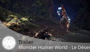 Trailer - Monster Hunter World - Les Graphismes du Désert !
