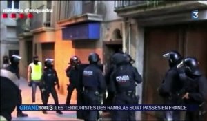 Avant les attentats de Catalogne, des terroristes ont séjourné en France