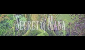 Secret of Mana – Trailer d'annonce