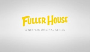 Fuller House - Trailer Saison 2
