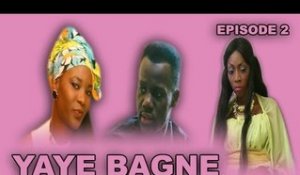 Série - Yaye Bagne - Episode 2 - (TOG)