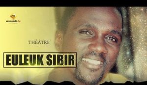Théâtre Sénégalais - Euleuk Sibiir - Avec le Rappeur Pacotille  (VFC)
