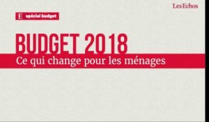Budget 2018: ce qui change pour les ménages