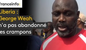 Liberia :  George Weah n'a pas abandonné les crampons