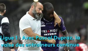 Ligue 1 : Avec Pascal Dupraz, la valse des entraîneurs continue