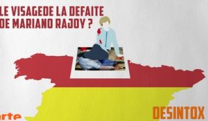 Le visage de la défaite de Mariano Rajoy ? - DÉSINTOX - 09/10/2017