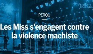 Les candidates de Miss Pérou 2018 s’engagent contre la violence machiste