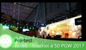Pré-test - PUBG - Top 5 de Greg à la Paris Games Week 2017 !