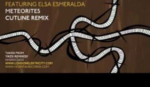 London Elektricity - Meteorites - Cutline Remix feat Elsa Esmeralda