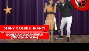 DENNY CAGUR & SHANTY - GOMBALAN TANGAN TUHAN [Official Music Video]