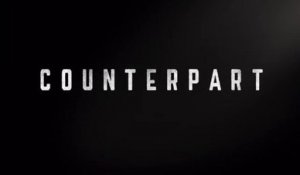 Counterpart - Trailer Saison 1